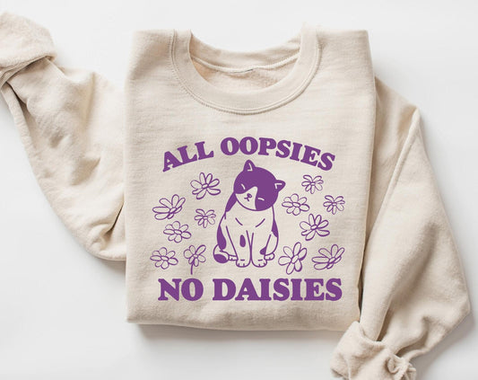 All Oopsies No Daises Sweater