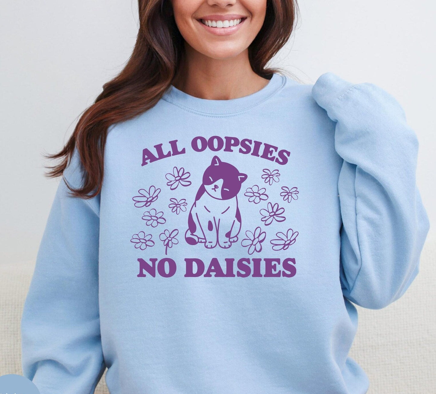 All Oopsies No Daises Sweater