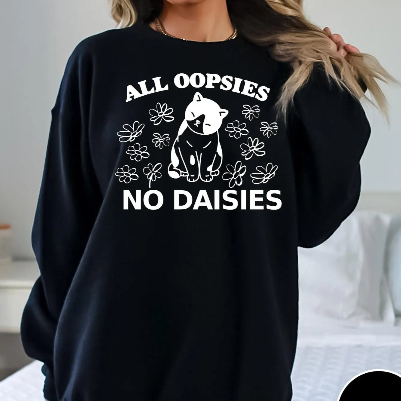 All Oopsies No Daises Sweater