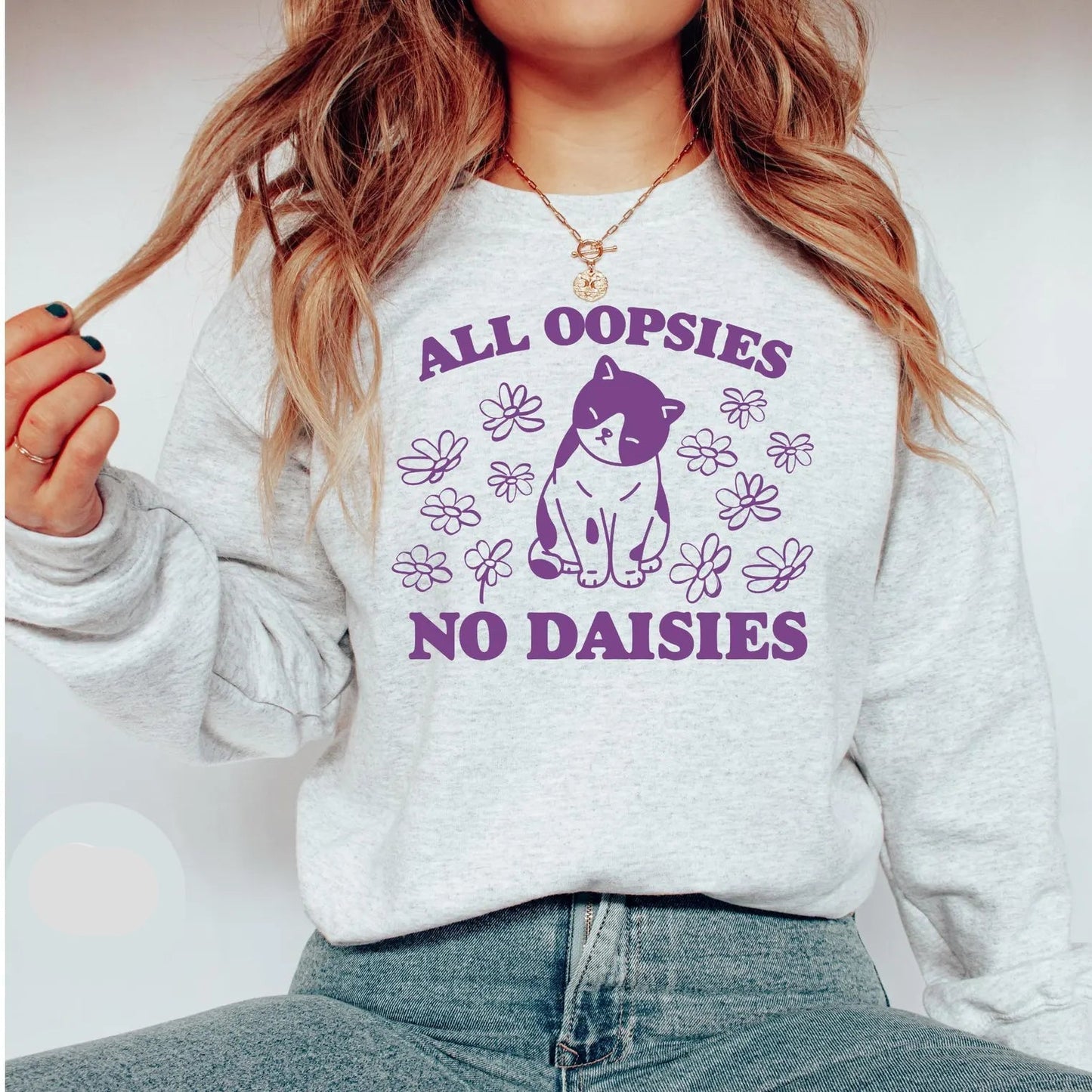 All Oopsies No Daises Sweater