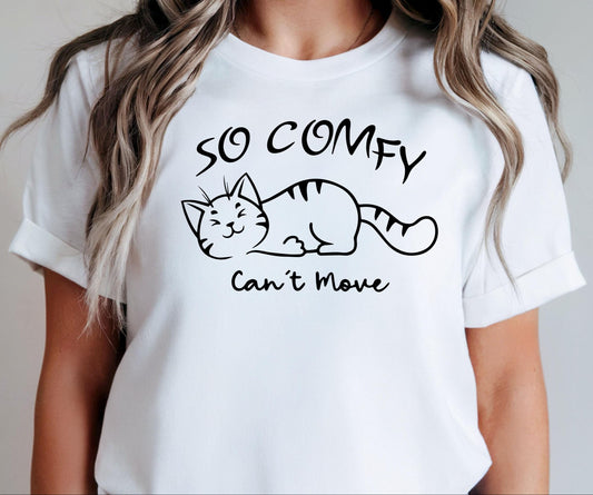 So Comfy Can't Move Tee