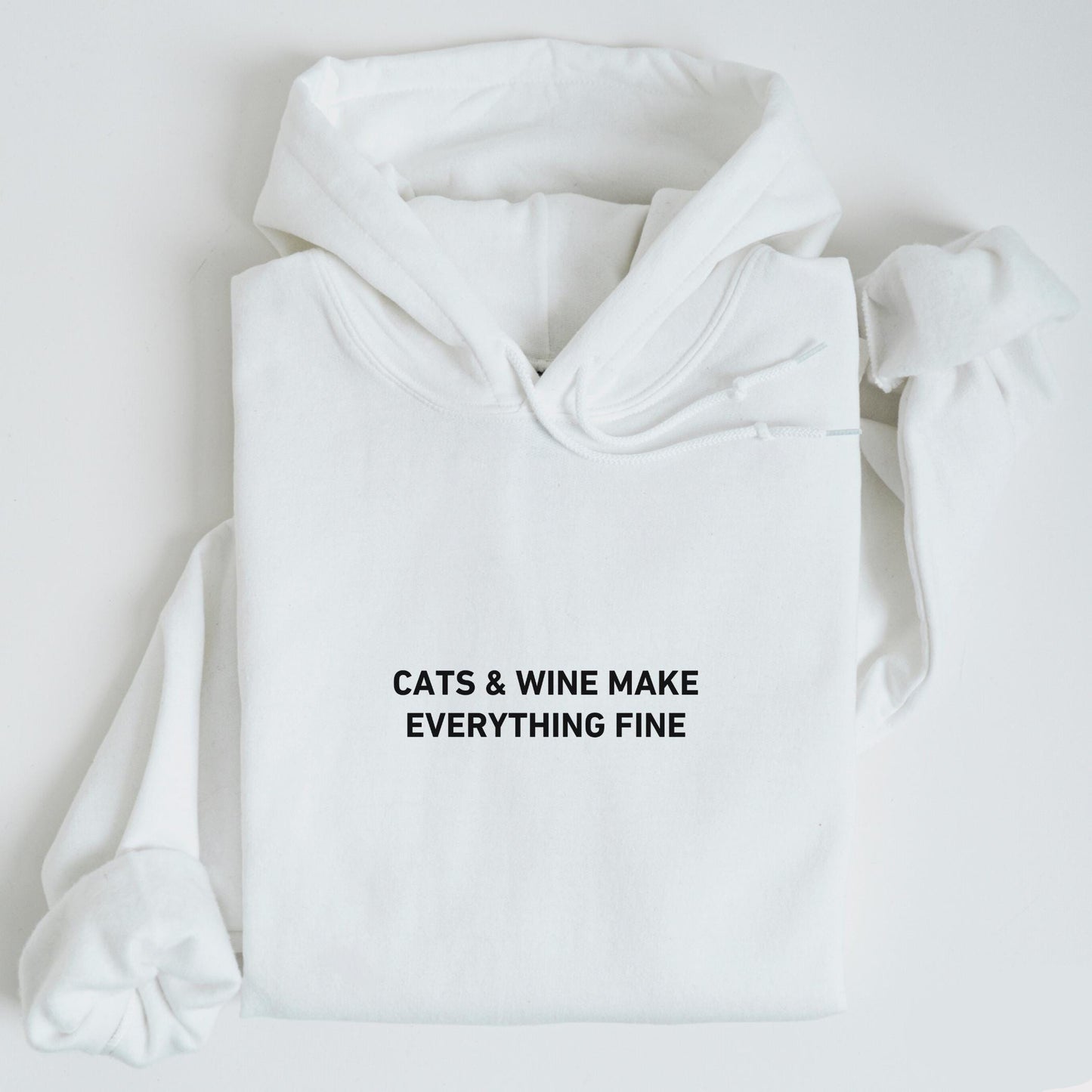 Cats and Wine Make Everything Fine Hoodie