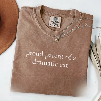 Proud Parent Of A Dramatic Cat Shirt