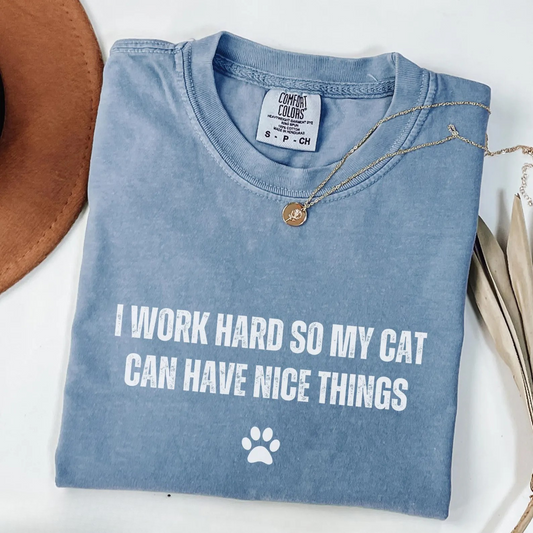 I Work Hard Cats Tee