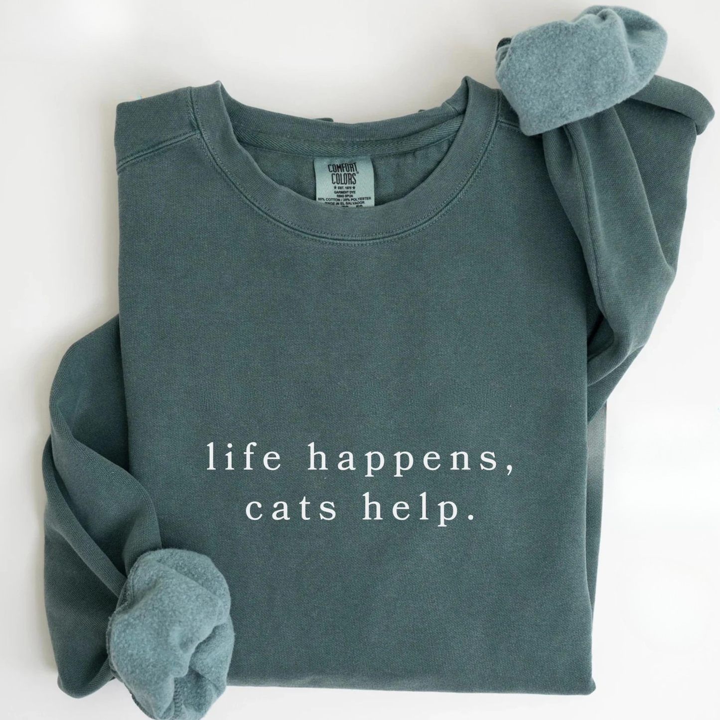 Life Happens Cats Help Sweatshirt