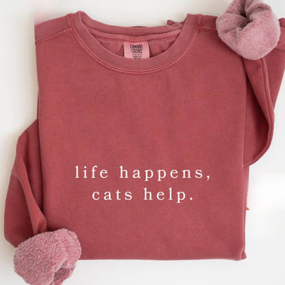 Life Happens Cats Help Sweatshirt