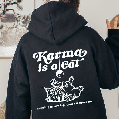 Karma Is A Cat Hoodie