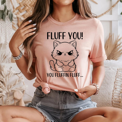 Fluff You Tee