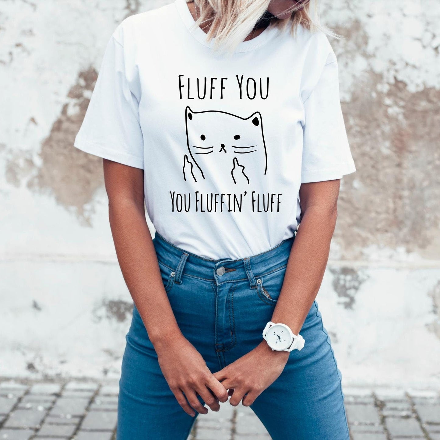 Fluff You You Fluffin' Fluff Tee