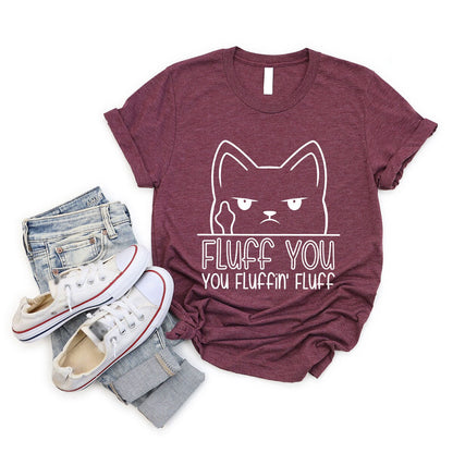 Fluff You Cat Tee New