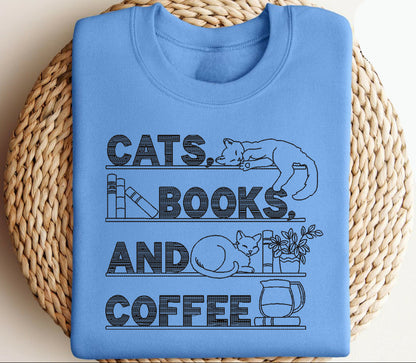 Cats, Books And Coffee Sweatshirt