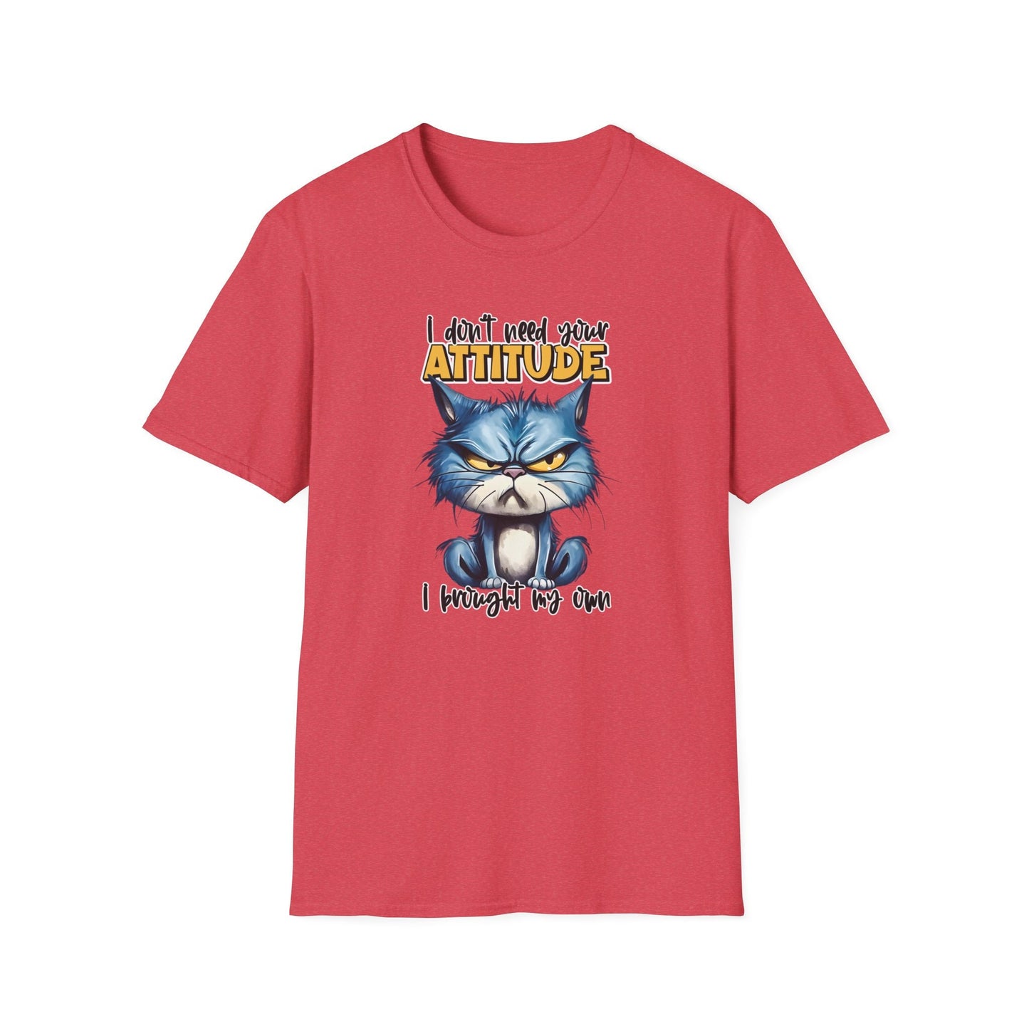 I Don't Need Your Attitude Tee