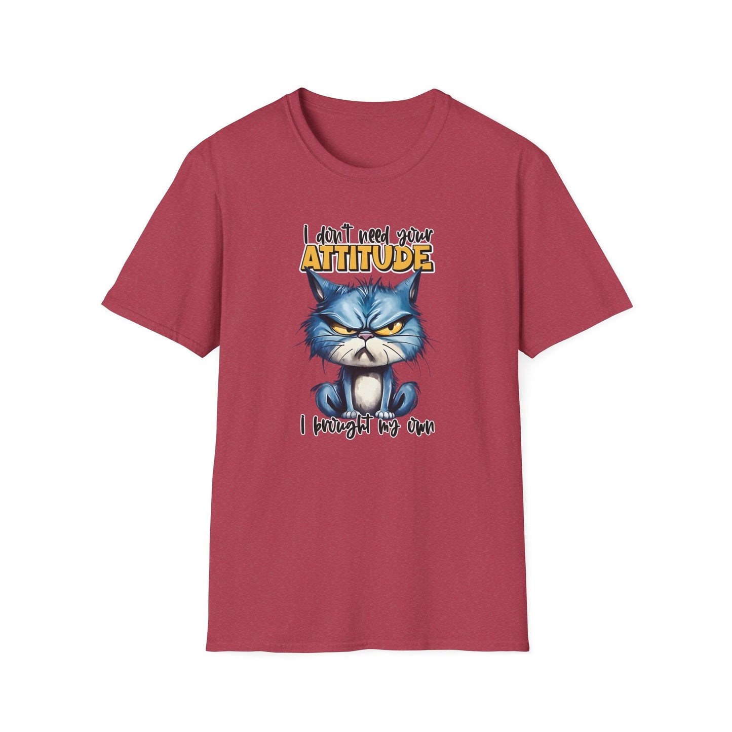 I Don't Need Your Attitude Tee
