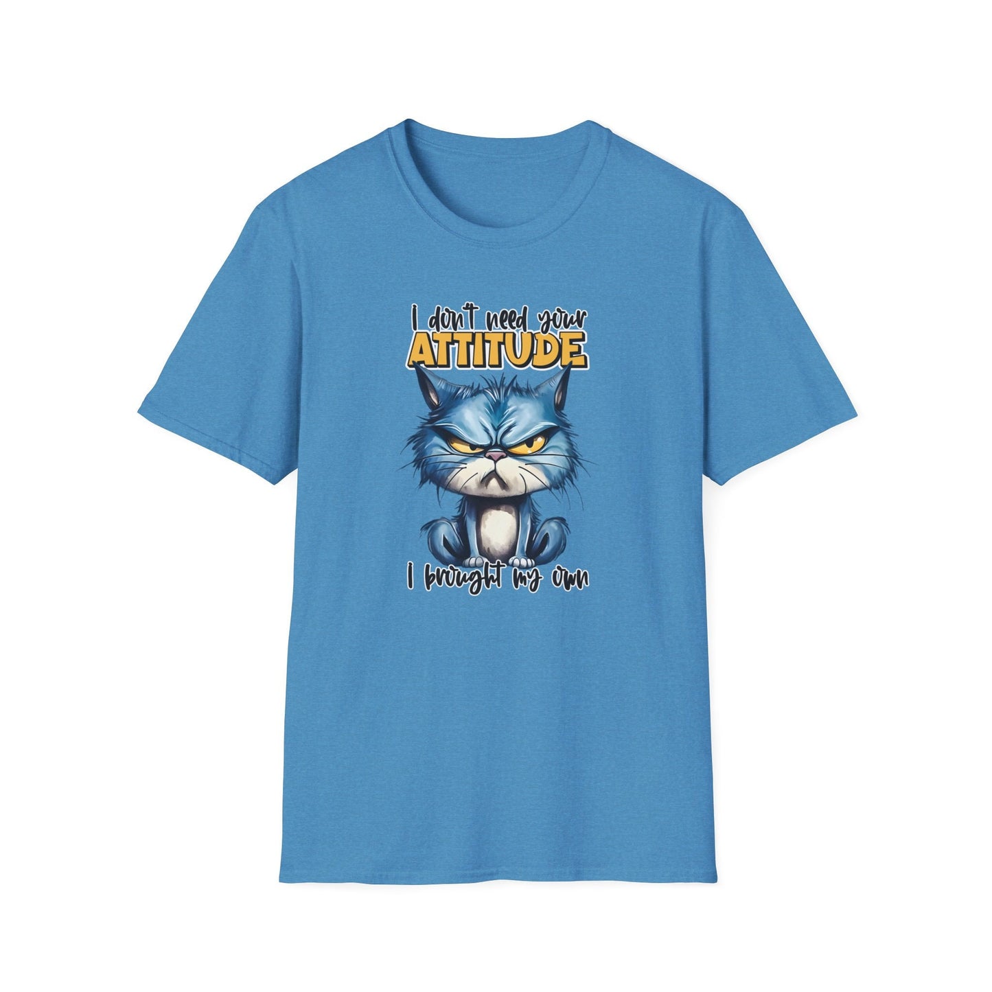 I Don't Need Your Attitude Tee