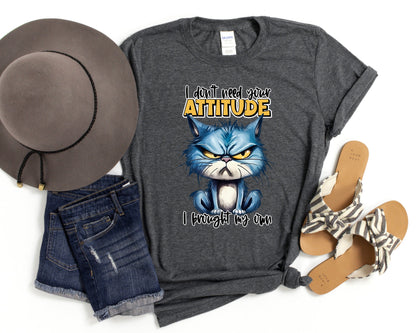 I Don't Need Your Attitude Tee