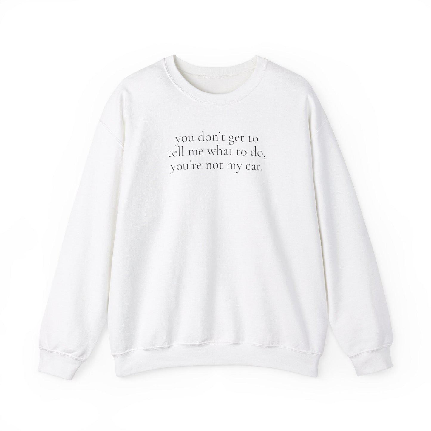 You Don't Get To Sweater
