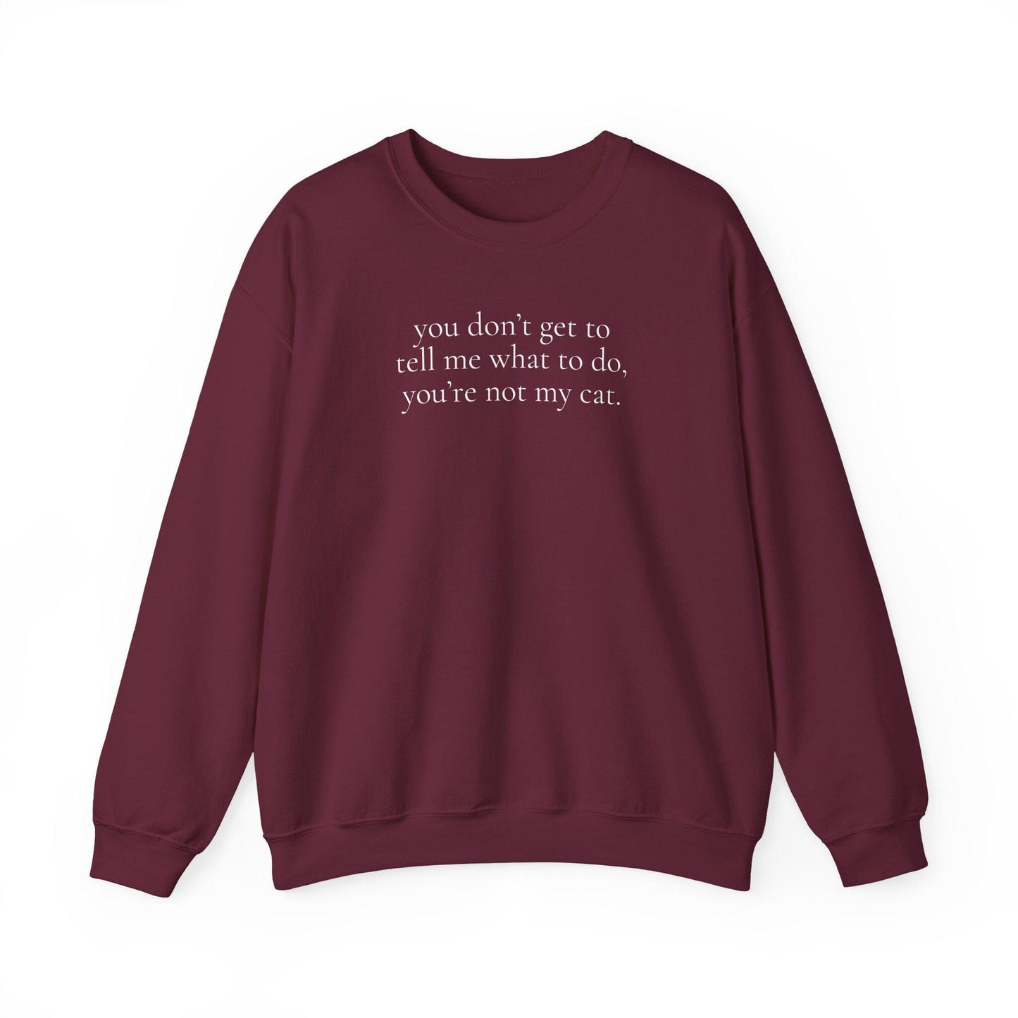 You Don't Get To Sweater