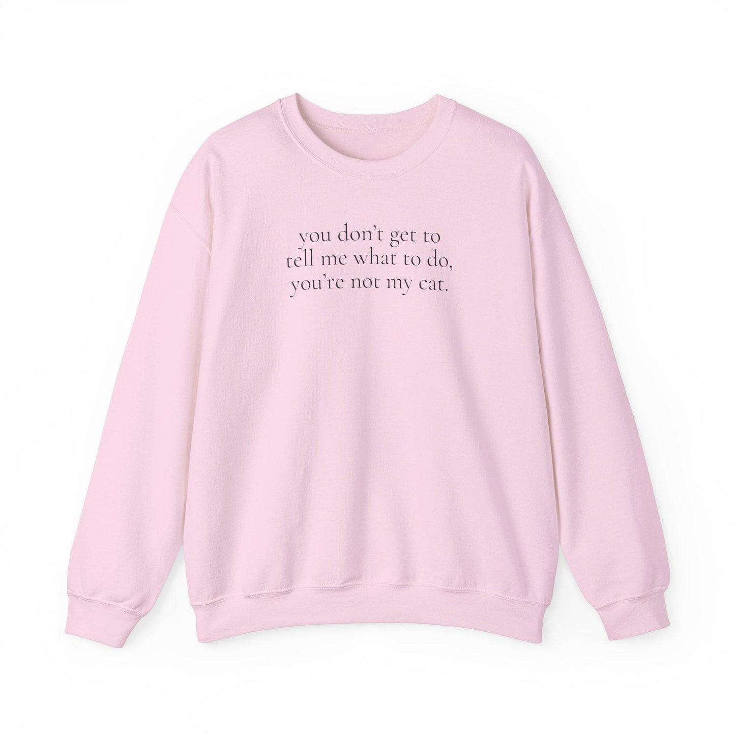 You Don't Get To Sweater