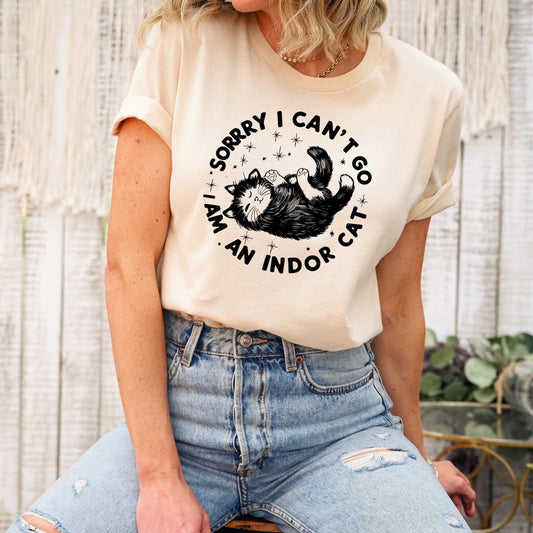 Sorry I Can't Go I'm An Indoor Cat Tee