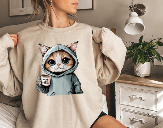 Nope Not Today Sweatshirt V1