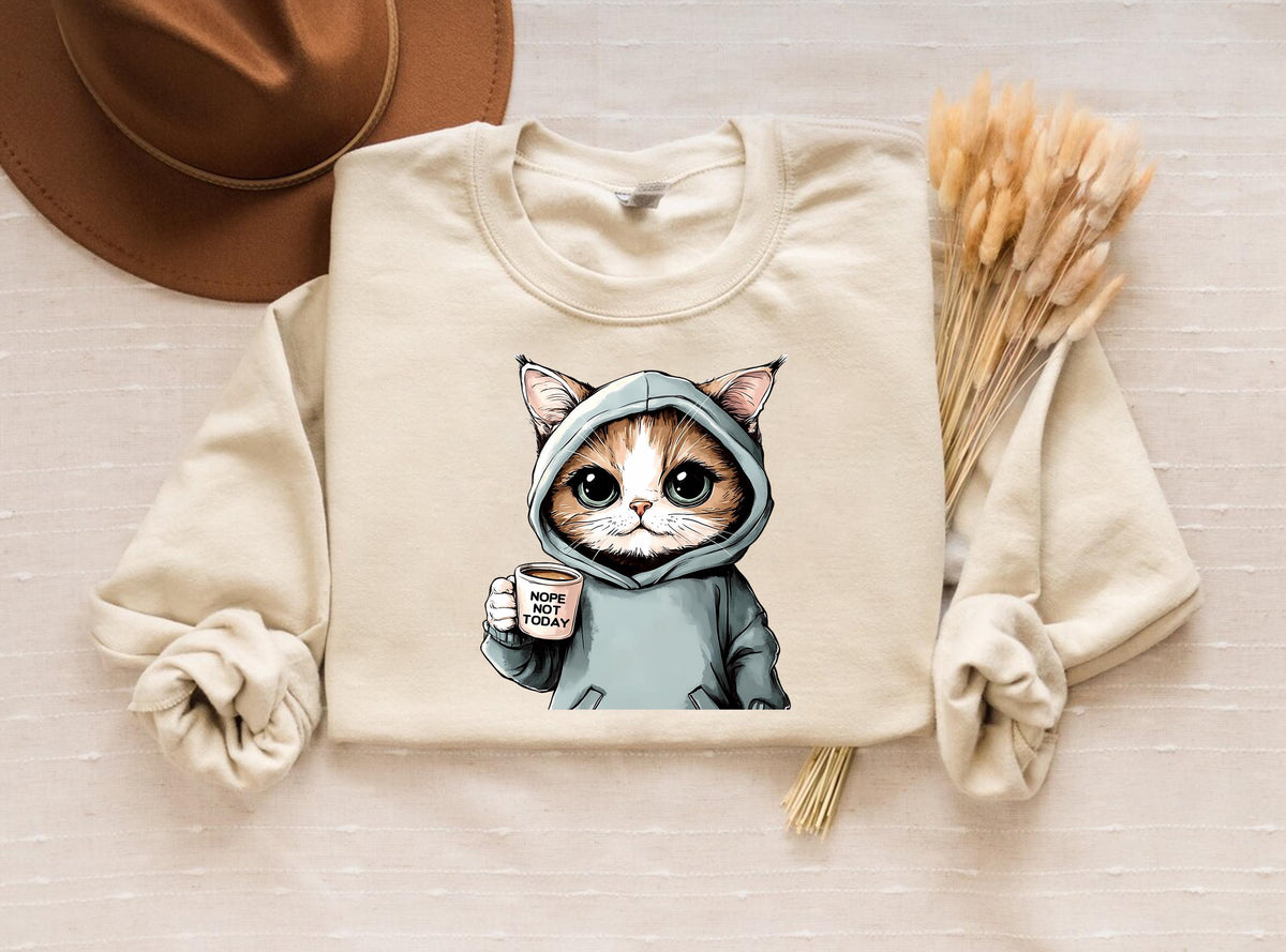Nope Not Today Sweatshirt V1
