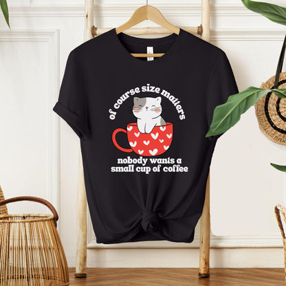 Of Course Size Matters Tee