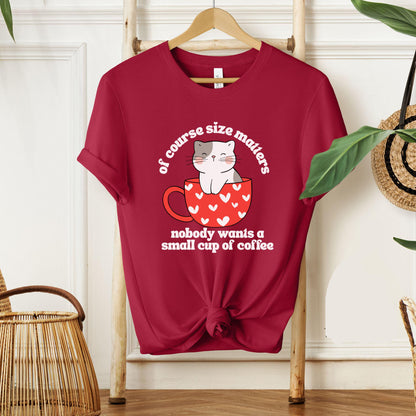 Of Course Size Matters Tee