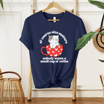 Of Course Size Matters Tee