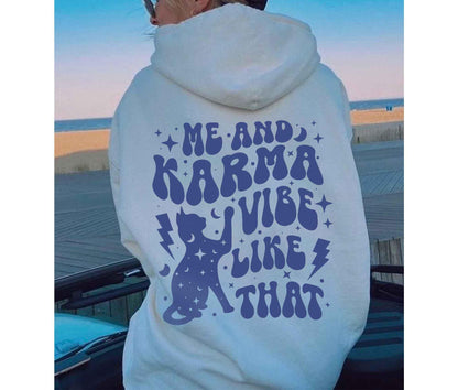 Karma Vibe Like That Hoodie
