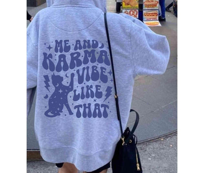Karma Vibe Like That Hoodie