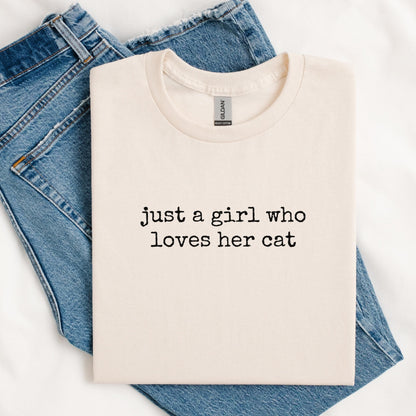 Just a Girl Who Loves Her Cat Shirt