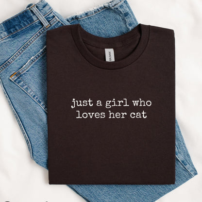 Just a Girl Who Loves Her Cat Shirt