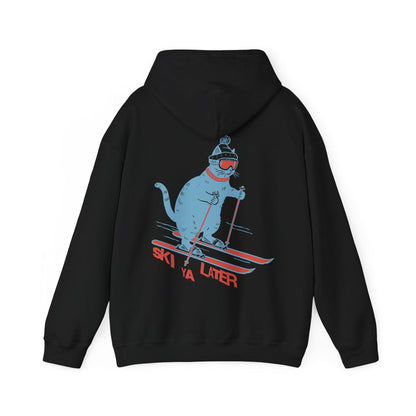 Ski Ya Later Hoodie