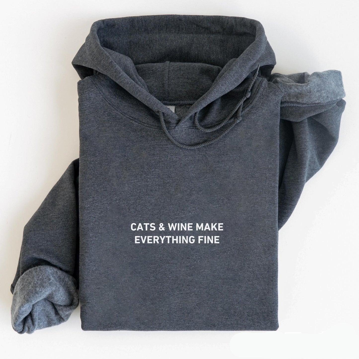 Cats and Wine Make Everything Fine Hoodie