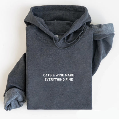 Cats and Wine Make Everything Fine Hoodie