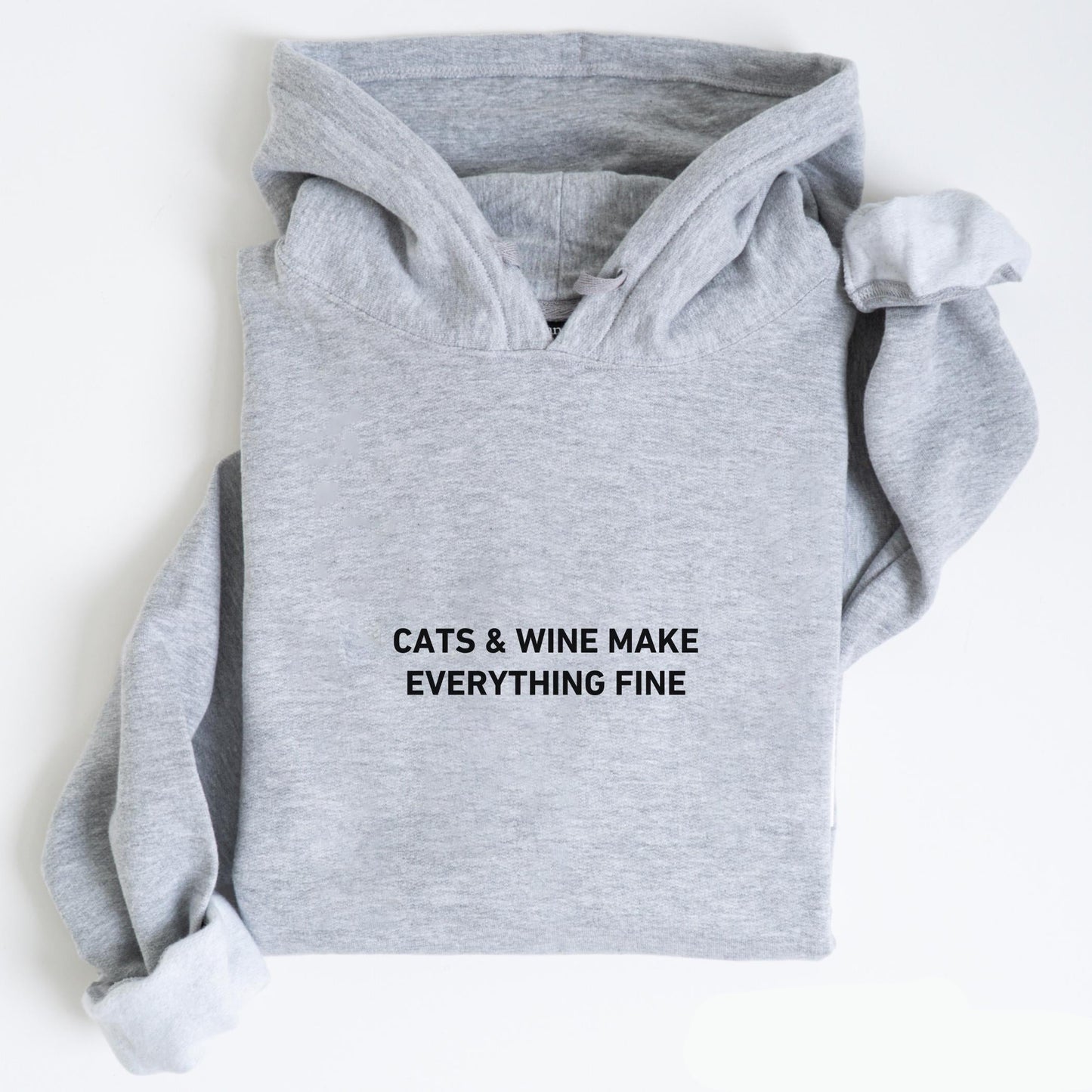 Cats and Wine Make Everything Fine Hoodie