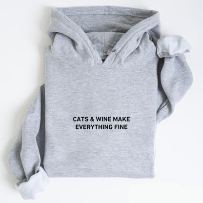 Cats and Wine Make Everything Fine Hoodie