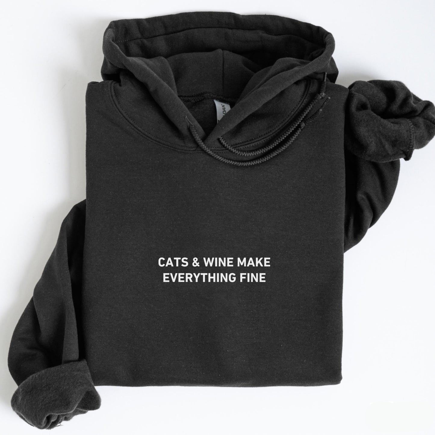 Cats and Wine Make Everything Fine Hoodie