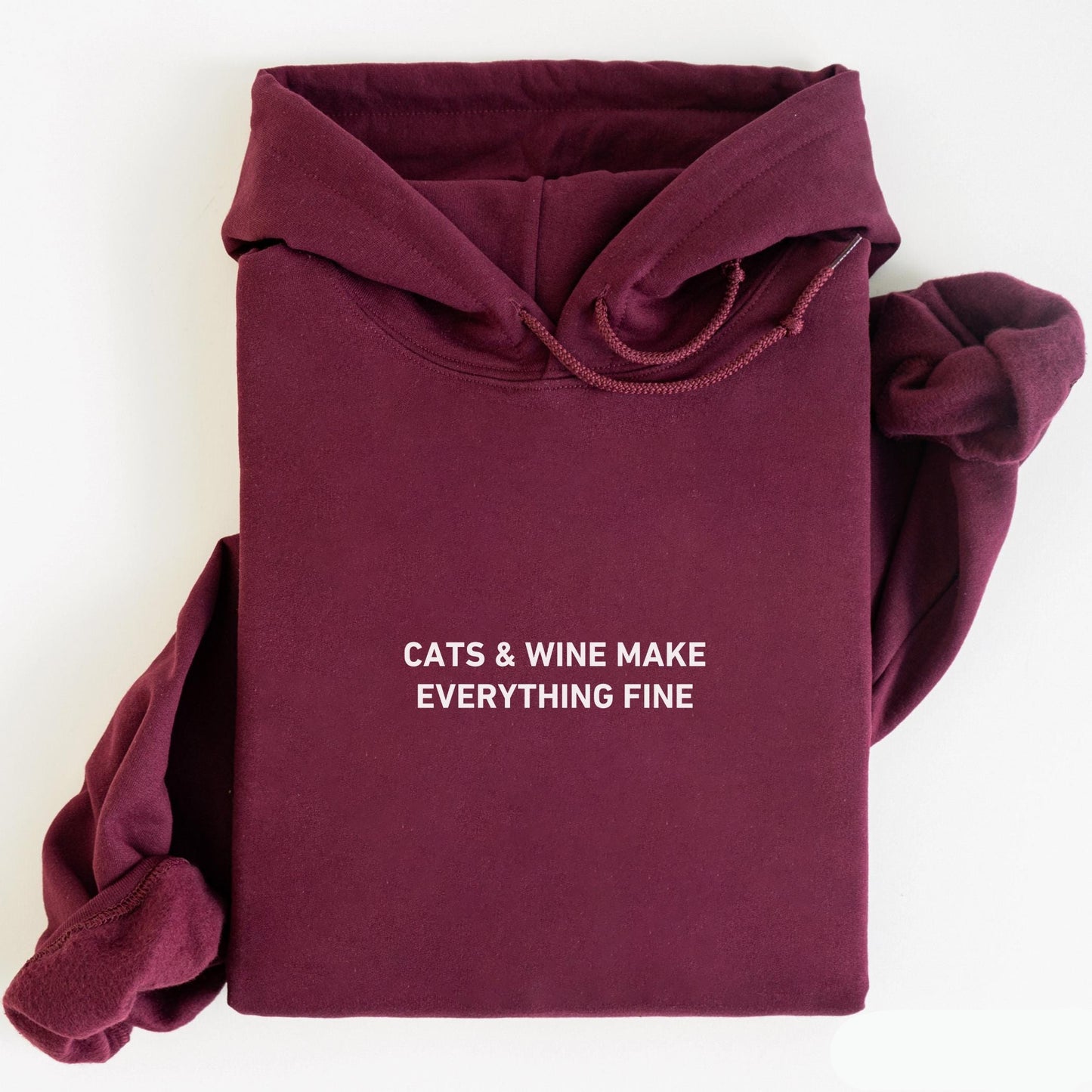 Cats and Wine Make Everything Fine Hoodie
