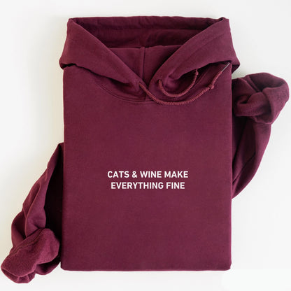 Cats and Wine Make Everything Fine Hoodie