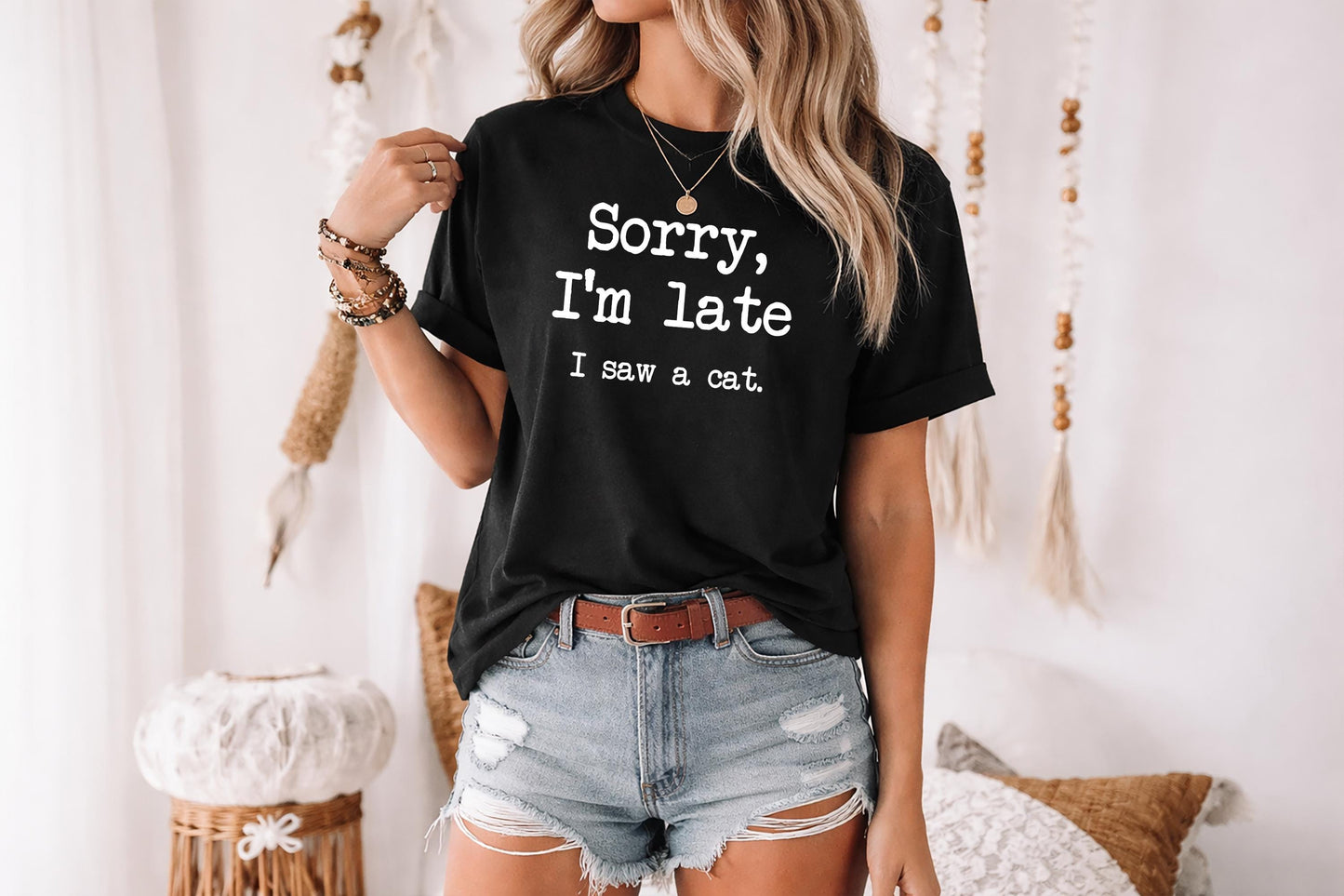 Sorry I’m Late I Saw a Cat Shirt