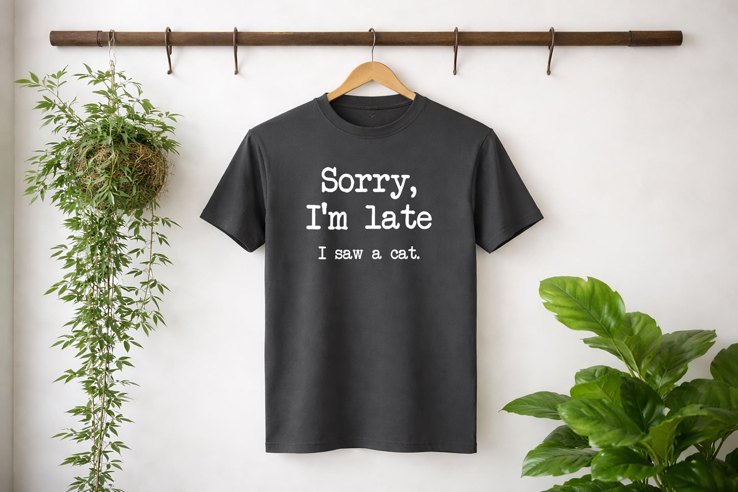 Sorry I’m Late I Saw a Cat Shirt