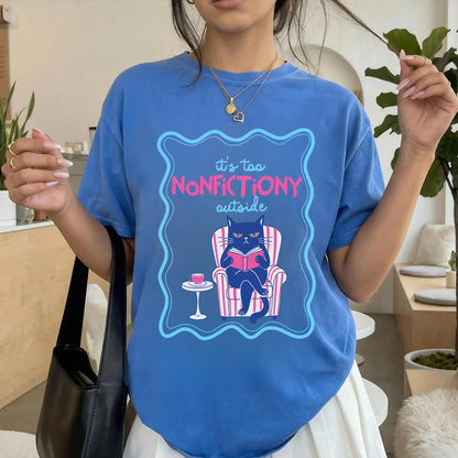 Too Nonfictiony Outside Tee
