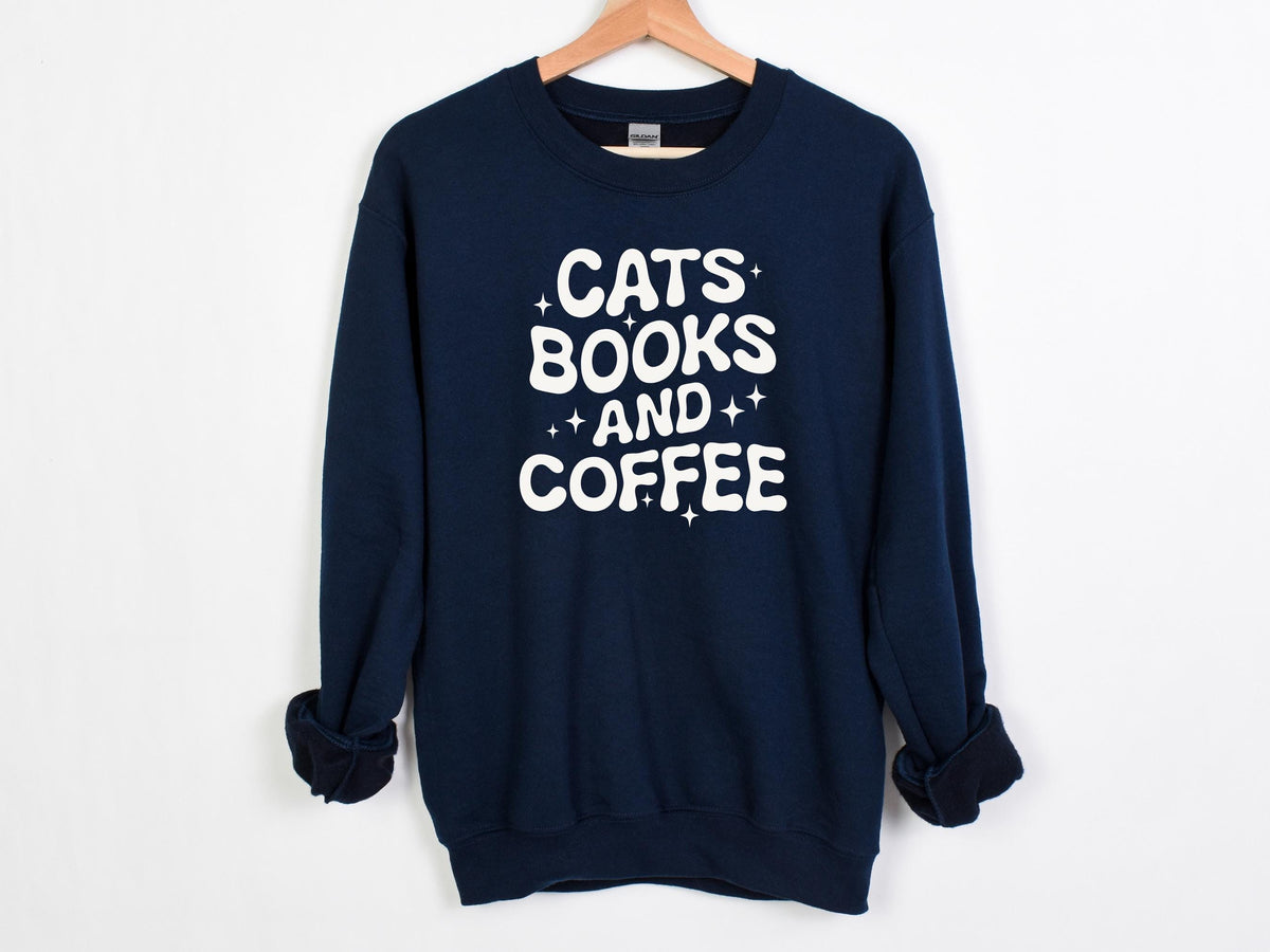 Cats Books And Coffee Sweatshirt V1